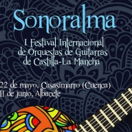 
		  I FESTIVAL “SONORALMA” - CASASIMARRO (CUENCA) Y ALBACETE 